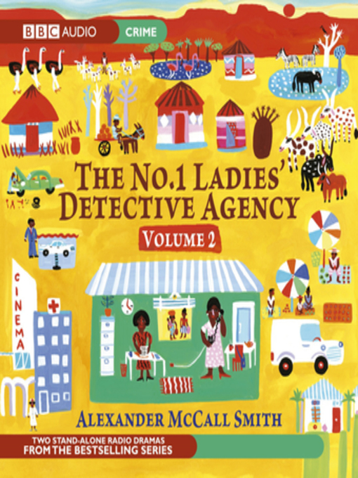 Title details for No.1 Ladies Detective Agency, the  Volume 2--The Maid & Tea by Alexander McCall Smith - Wait list